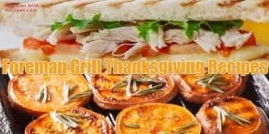 George Foreman Grill Thanksgiving Recipes
